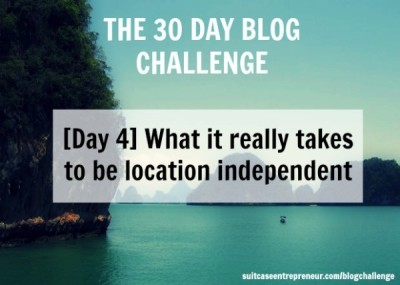 [Day 4] What it really takes to be location independent