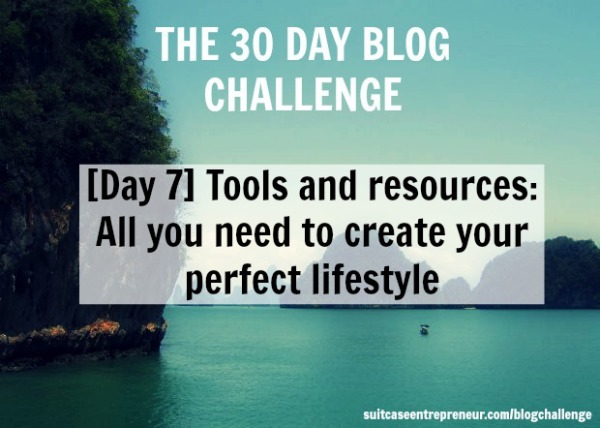 [Day 7] Tools and resources: All you need to create your perfect lifestyle