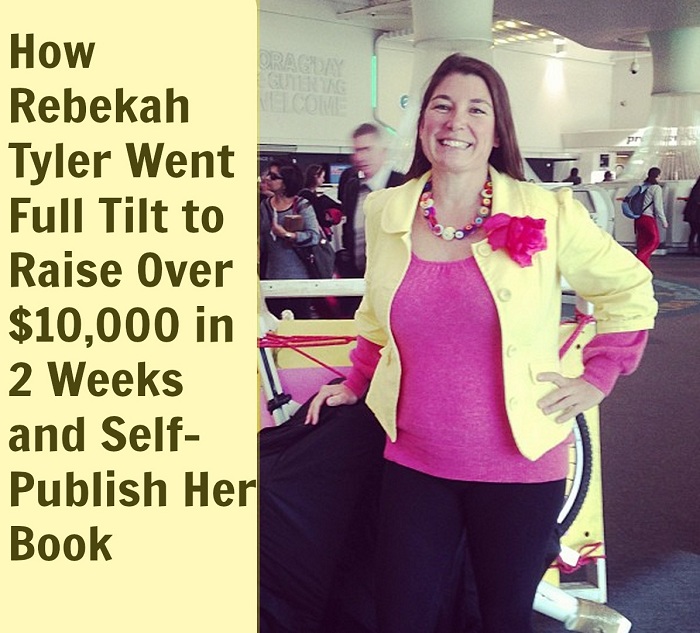 [TSE 53] How Rebekah Tyler Went Full Tilt to Raise Over $10,000 in 2 Weeks and Self-Publish Her Book