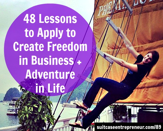 [TSE 89] 48 Lessons to Apply to Create Freedom in Business + Adventure in Life