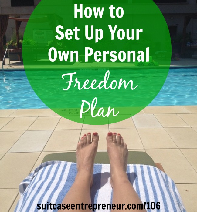 [TSE 106] How to Set Up Your Own Personal Freedom Plan