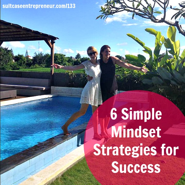 [TSE 133] 6 Simple Mindset Strategies for Success