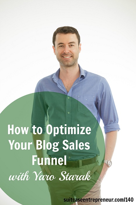 [TSE 140] How to Optimize Your Blog Sales Funnel with Yaro Starak