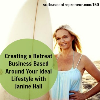 [150] Creating a Retreat Business Based Around Your Ideal Lifestyle with Janine Hall