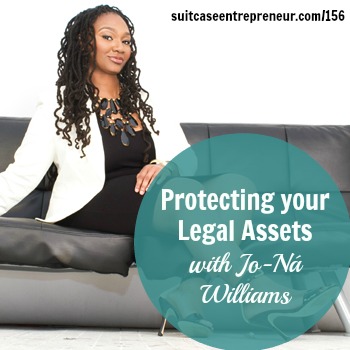 [156] Protecting your Legal Assets with Jo-Ná Williams