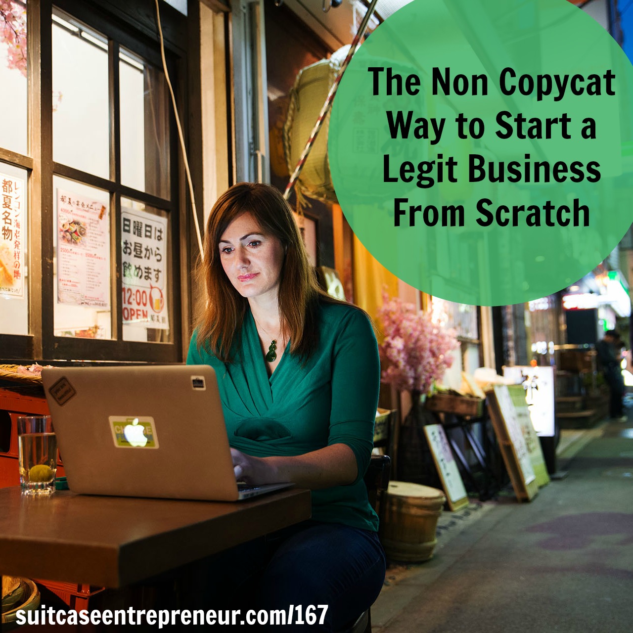 [167] The Non Copycat Way to Start a Legit Business From Scratch