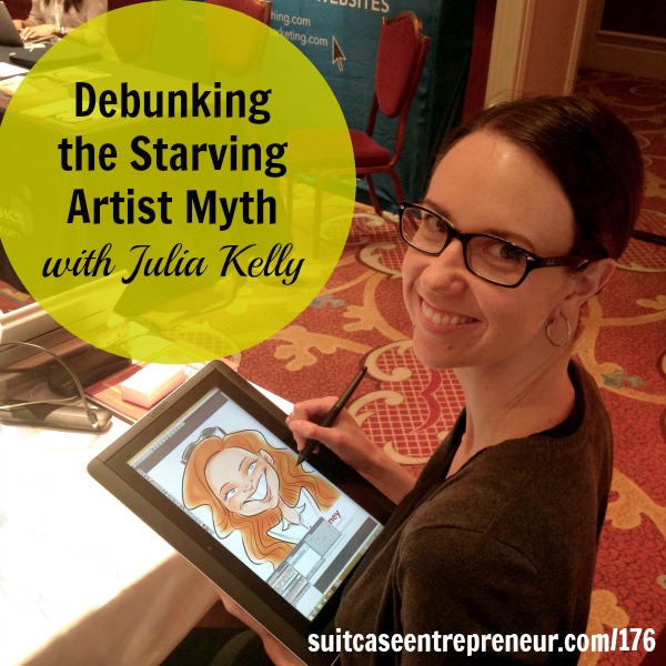 [176] Debunking the Starving Artist Myth with Julia Kelly