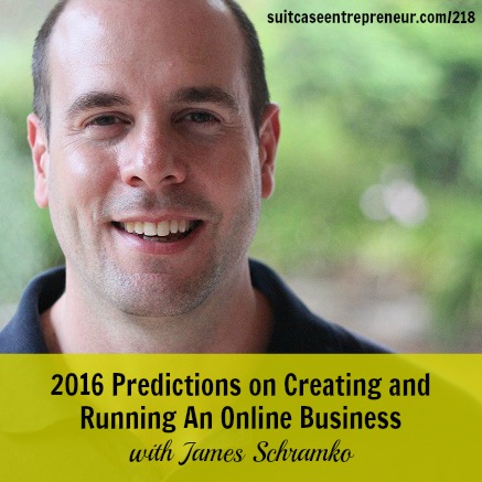 [218] James Schramko 2016 Predictions on Creating and Running An Online Business