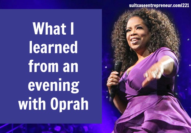 [221] What I learned from an evening with Oprah