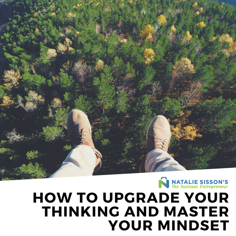 [261] How to Upgrade Your Thinking and Master Your Mindset