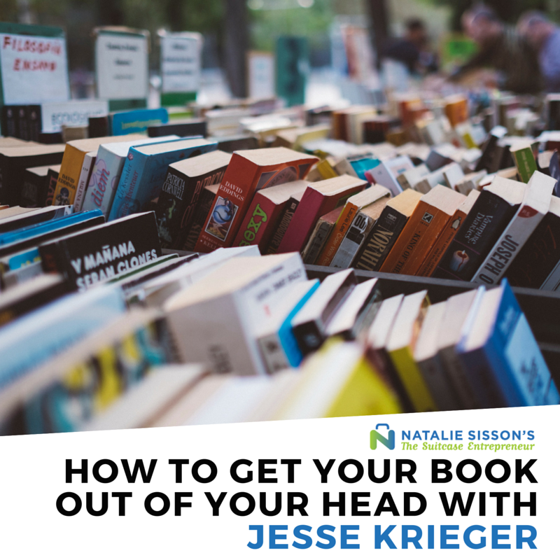 [271] How to Get Your Book Out of Your Head with Jesse Krieger