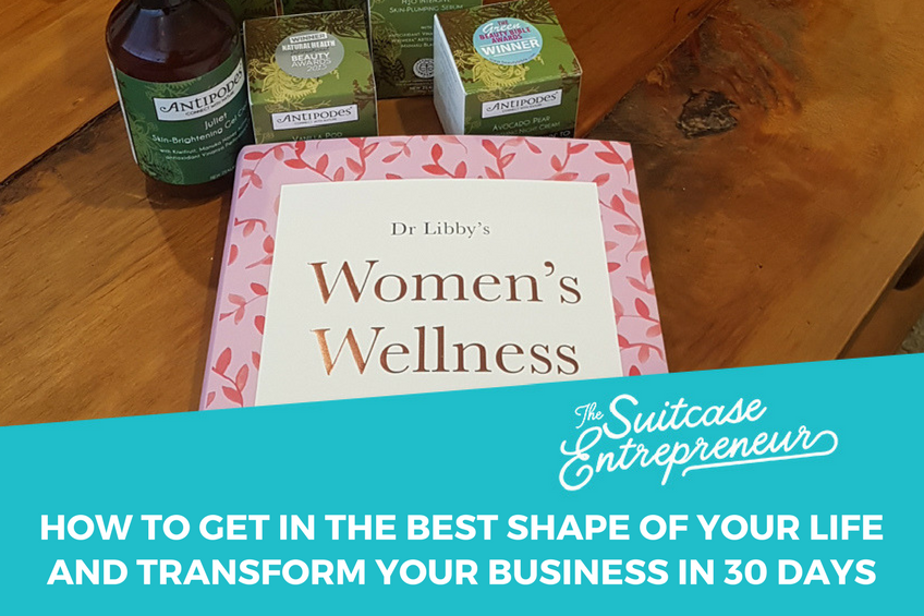 How To Get In The Best Shape Of Your Life and Transform Your Business in 30 Days