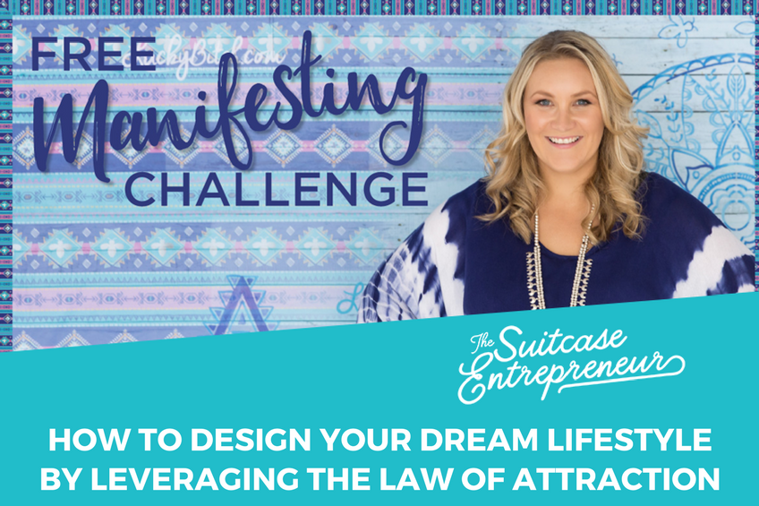How To Design Your Dream Lifestyle By Leveraging The Law Of Attraction