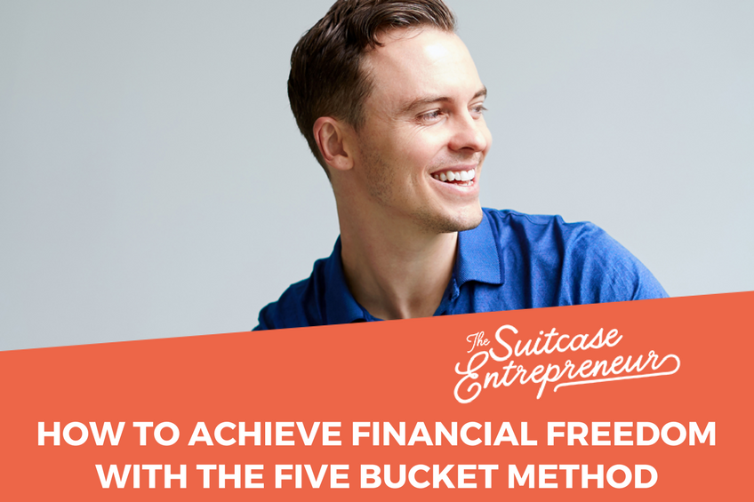 How to Achieve Financial Freedom With The Five Bucket Method